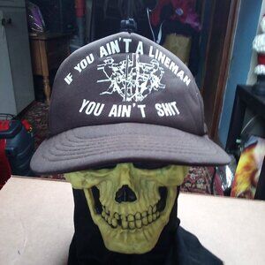 Deadstock Vintage You Ain't A Lineman, You Ain't $417 Trucker Hat